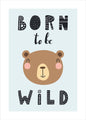 Geboren om wild te zijn | POSTER